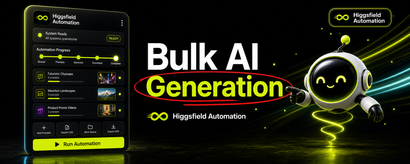Higgsfield Automation — Bulk AI generation for Higgsfield image and video workflows.
